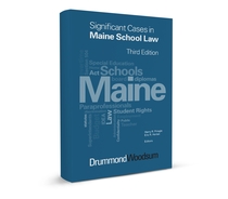 Significant Cases in Maine School Law, Third Edition 2013 (ePub Version)