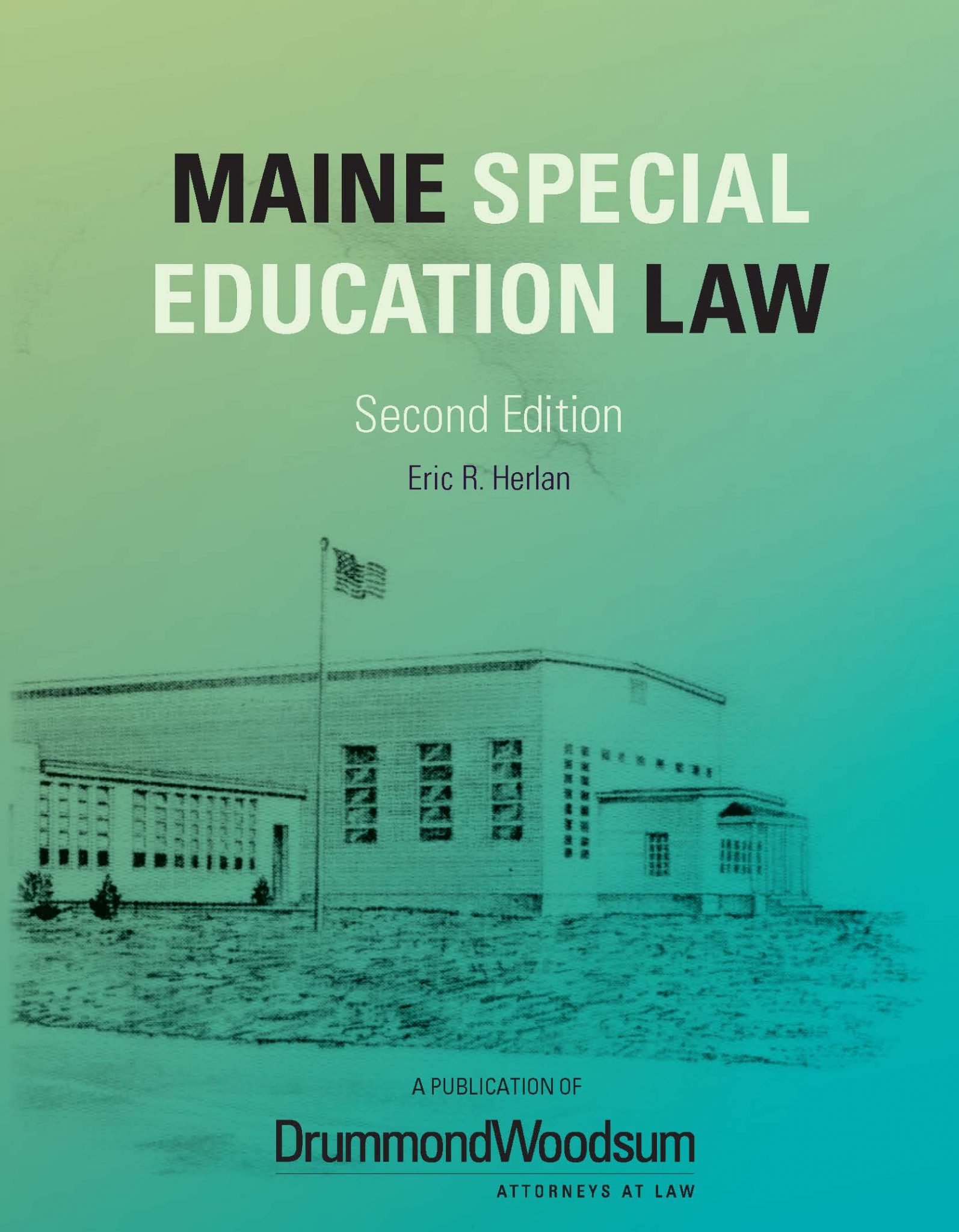 Maine Special Education Law, Second Edition, 2020 Drummond Woodsum